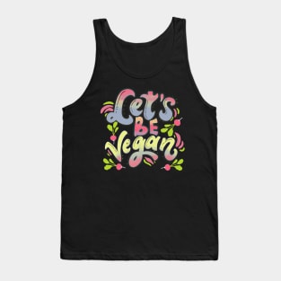 Let's Be Vegan Tank Top